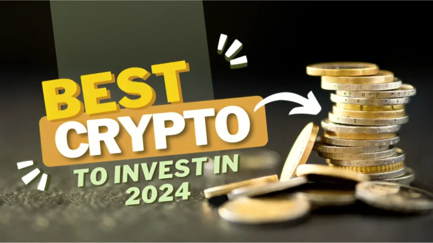 Best Cryptocurrency To Invest In 2024