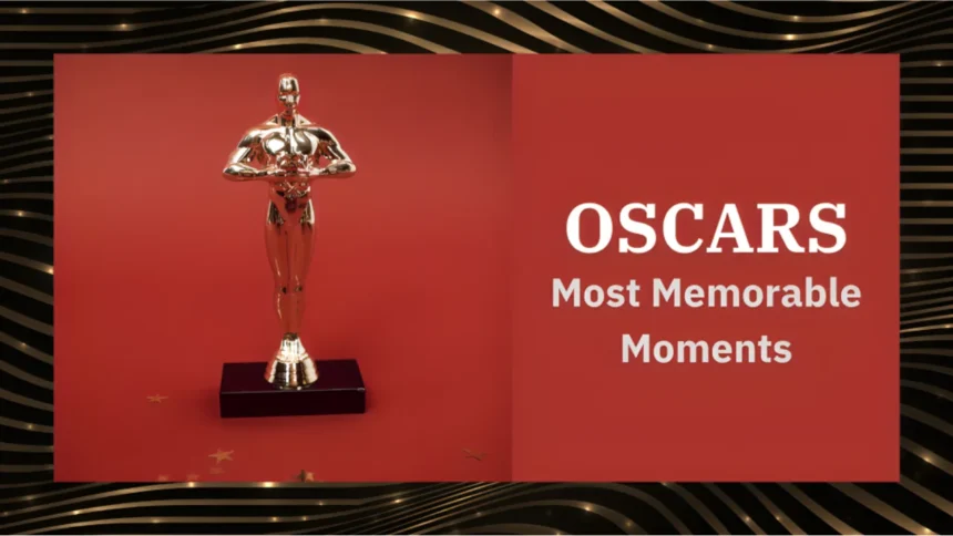 Oscars Most Memorable Moments